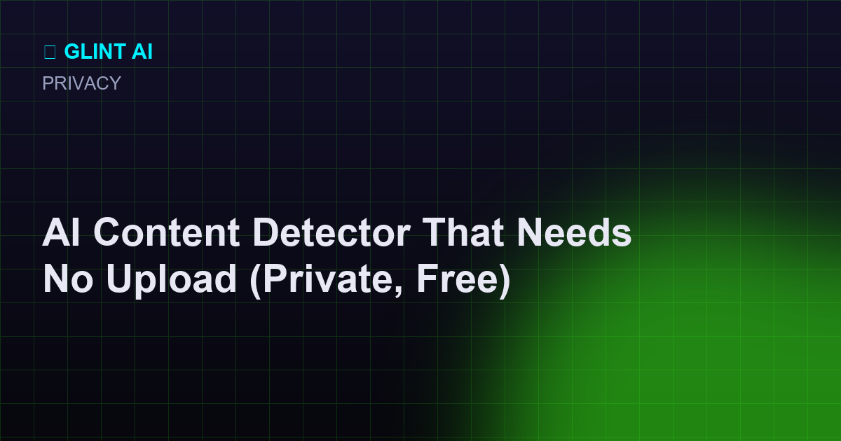 Private AI content detector that processes text in the browser with no upload